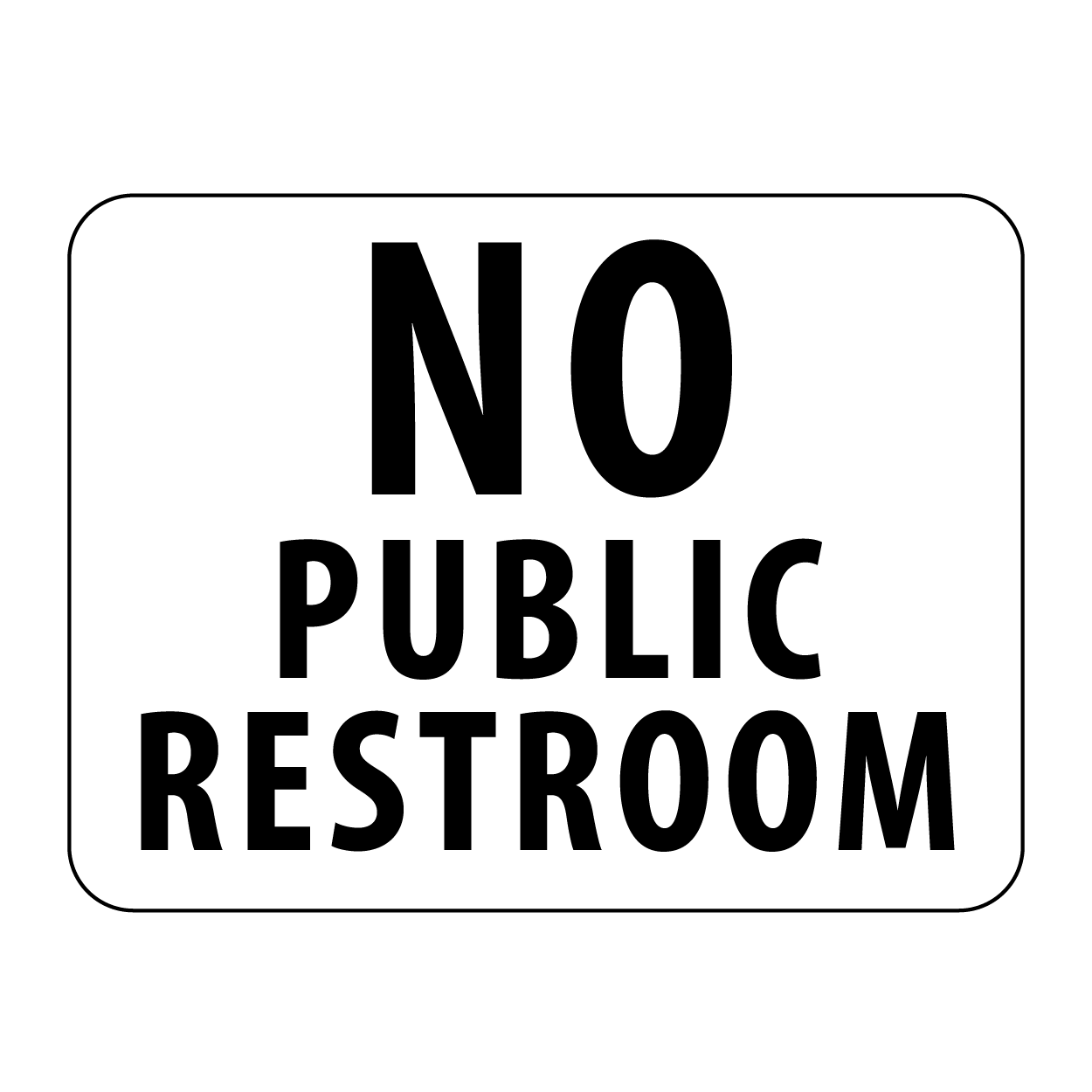 No Public Restroom sign with black text on a white background