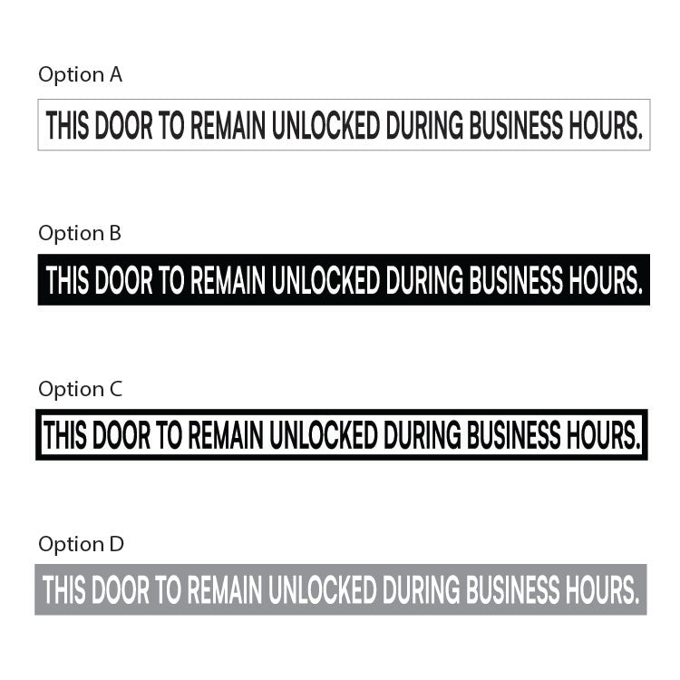 Four options of a sticker with the text 'This Door to Remain Unlocked During Business Hours' in different font colors.