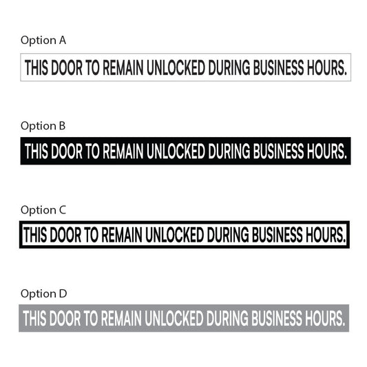 Four options of a sticker with the text 'This Door to Remain Unlocked During Business Hours' in different font colors.