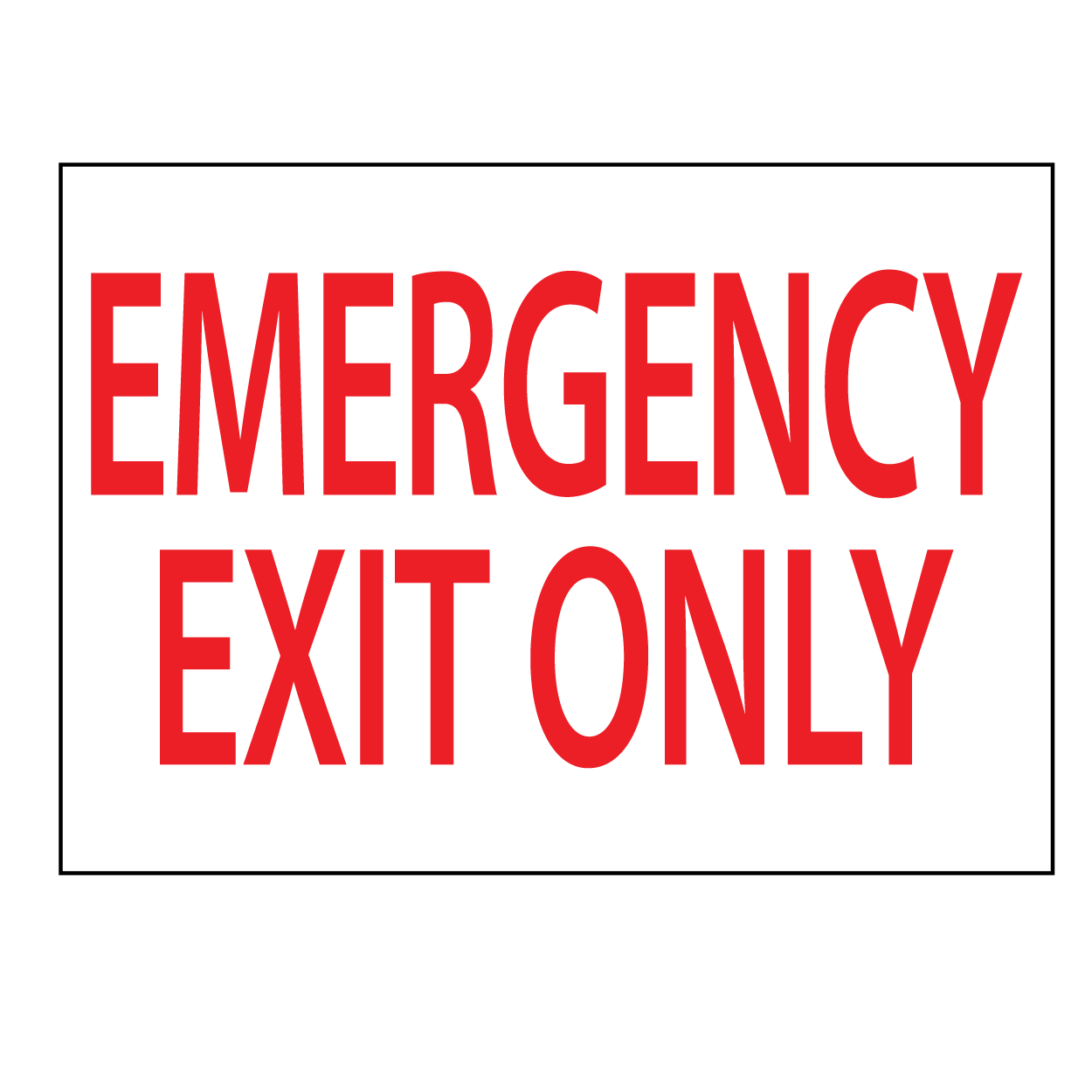 Red 'EMERGENCY EXIT ONLY' sign on a white background