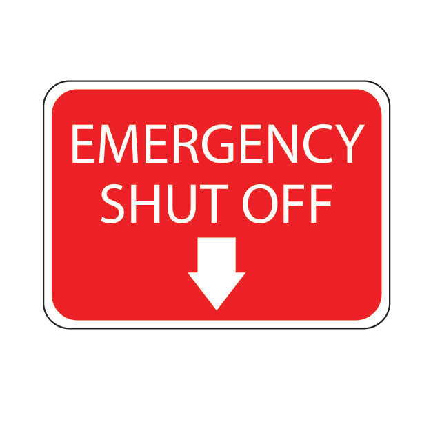 A red rectangular emergency shut off sign with white text and a down arrow pointing towards the bottom.