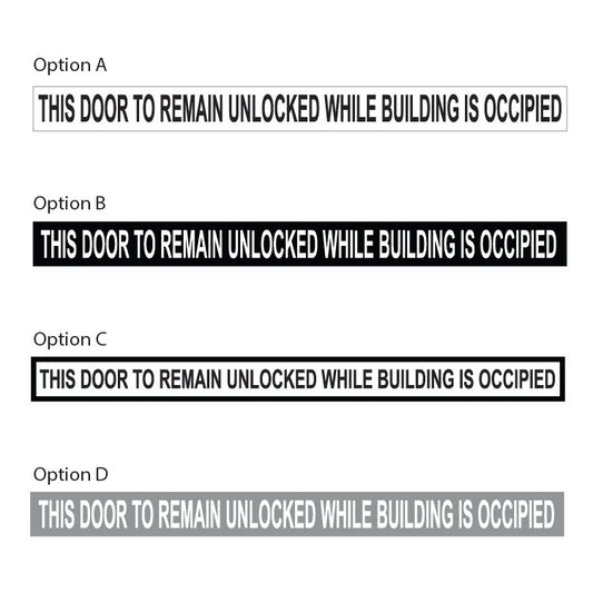 Four options of a sticker sign with text varying slightly in phrasing, indicating whether a door should remain unlocked while the building is occupied.